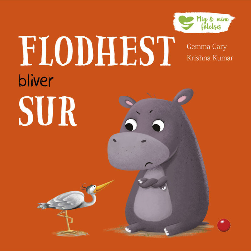 Børnebog Flodhest Bliver Sur Børnebog Legekammeraten - Bolden Babybøger  - 9788772057125